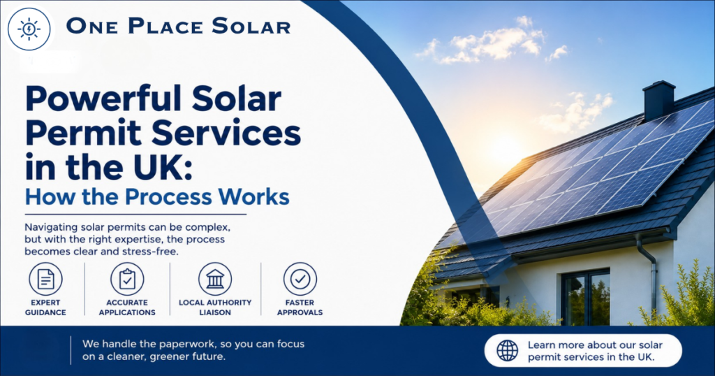 Powerful Solar Permit Services in the UK blog banner featuring a modern home with rooftop solar panels, blue-and-white branding, and information about the solar permitting process, approvals, and expert guidance